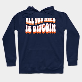 All You Need Is Bitcoin Hoodie